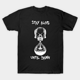 Stay Alive (WhiteVersion) T-Shirt